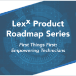 Product Roadmap Series | First Things First: Empowering Technicians